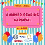 Romulus Library's Summer Reading Carnival. All ages. Sponsors are framed by balloons: RPL, Wings Cre