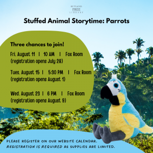 08/11/2023 | **FULL** Stuffed Animal Storytime: Parrots (Option #1) |  Rutland Free Library