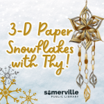 Transcript: 3-D paper snowflakes with Thy.