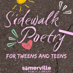 A photo of asphalt with chalk illustrations, with text reading sidewalk poetry for tweens and teens.