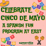 Illustrations of papel picado and maracas, with text reading celebrate cinco de mayo: a spanish fun 