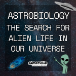 A star filled galactic background has the text "Astrobiology: The Search for Alien Life in our Unive