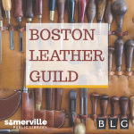 Boston Leather Guild. Somerville Public Library. BLG