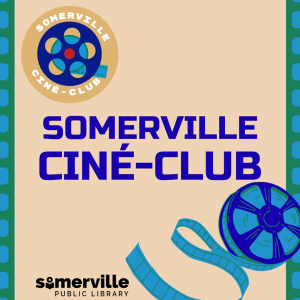 Somerville Ciné-Club at Somerville Public Library Events, Somerville