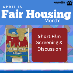 Graphic for Fair Housing Month Film Screening and Discussion with photo of "Segregated by Design" mo