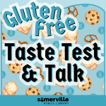 Transcript: gluten free taste test & talk.