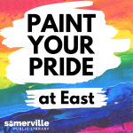 An abstract rainbow stripe painting as a background. Text reads "paint your pride at east."