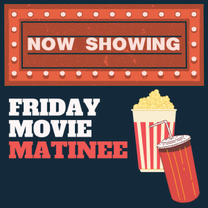 Friday Movie Matinee image