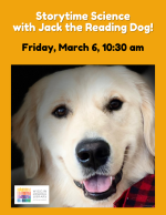 Storytime Science with Jack March 6, 10:30am