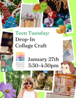 Drop-In Teen Collage Craft  January 27 3:30 to 4:30 PM Wiggin Memorial Library