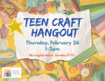 Teen Craft Hangout Thursday, February 26, 1-2 pm Wiggin Memorial Library