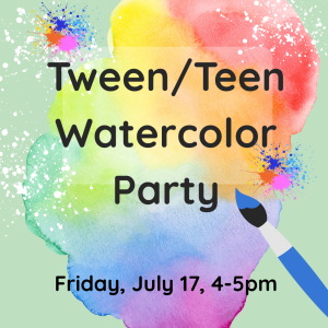 Tween/Teen Watercolor Party!