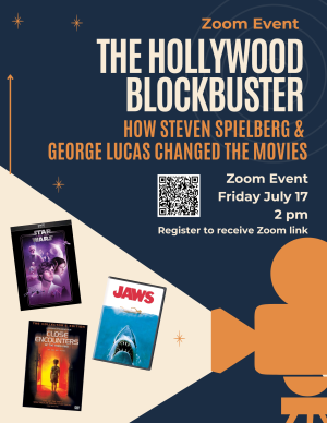 ZOOM EVENT: The Hollywood Blockbuster - How Steven Spielberg & George Lucas Changed The Movies