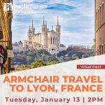 Armchair Travel To Lyon, France