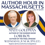 AUTHOR HOUR IN MASSACHUSETTS Bestselling Author Matt Goldman & Lori Roy