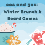IN PERSON 20s & 30s: Winter Brunch & Board Games