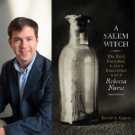VIRTUAL: A Salem Witch -- The Trial, Execution, and Exoneration of Rebecca Nurse