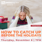 How To Catch Up Before the Holidays