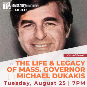 VIRTUAL: The Life & Legacy Of Massachusetts Governor Michael Dukakis image