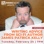 TEWKSBURY WRITING GROUP -- Advice From Sci-Fi Author James Patrick Kelly