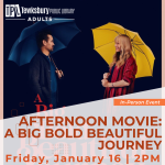 AFTERNOON MOVIE -- A Big Bold Beautiful Journey