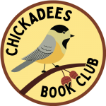 A yellow circle with a drawing of a chickadee on a tree branch and the text Chickadees Book Club on 