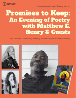 "Promises to Keep: An Evening of Poetry with Matthew E. Henry & Guests" three black and white portra