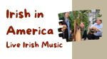 Irish in America banner, featuring image of three performers