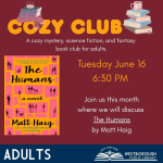 A graphic saying the Cozy Club will be meeting Tuesday June 16 at 6:30 PM to discuss The Humans by M