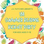 brightly colored flowers with a sun containing the text "J. V. Fletcher Library's YA Summer Reading 