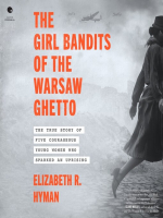 Girl Bandits of the Warsaw Ghetto book cover