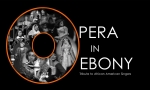 Opera In Ebony - Tribute To African American Singers