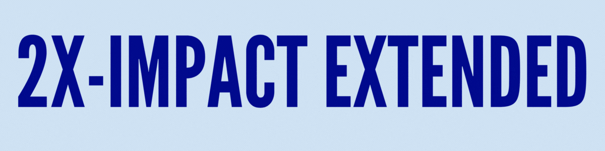 2X-IMPACT EXTENDED!