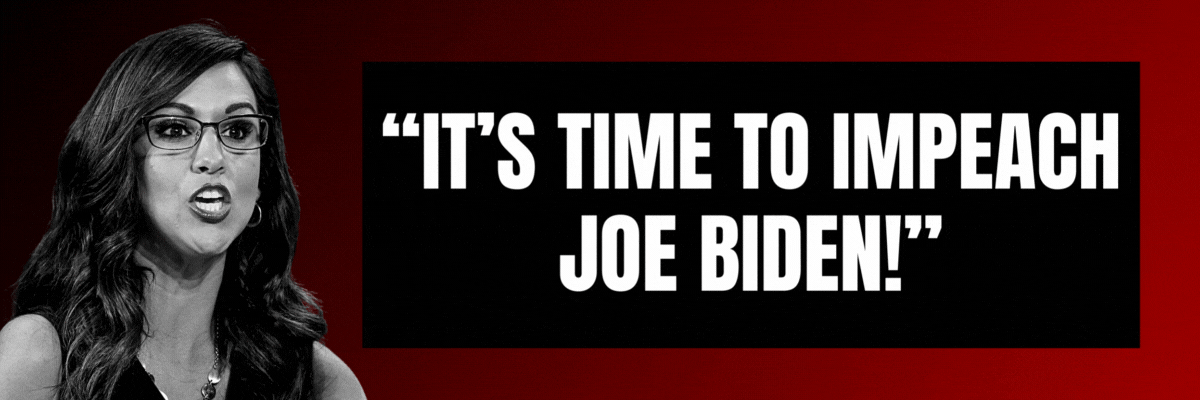 Lauren Boebert: It's time to impeach Joe Biden! / Marjorie Taylor Greene: Impeach Biden now.
