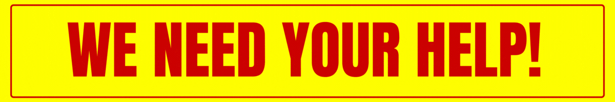 We need your help!