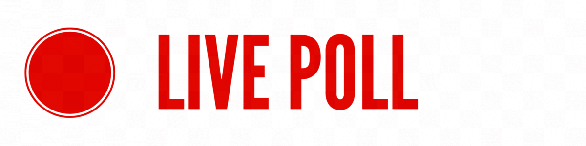 LIVE POLL