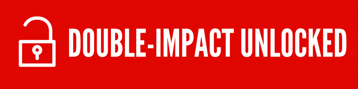 DOUBLE-IMPACT UNLOCKED!