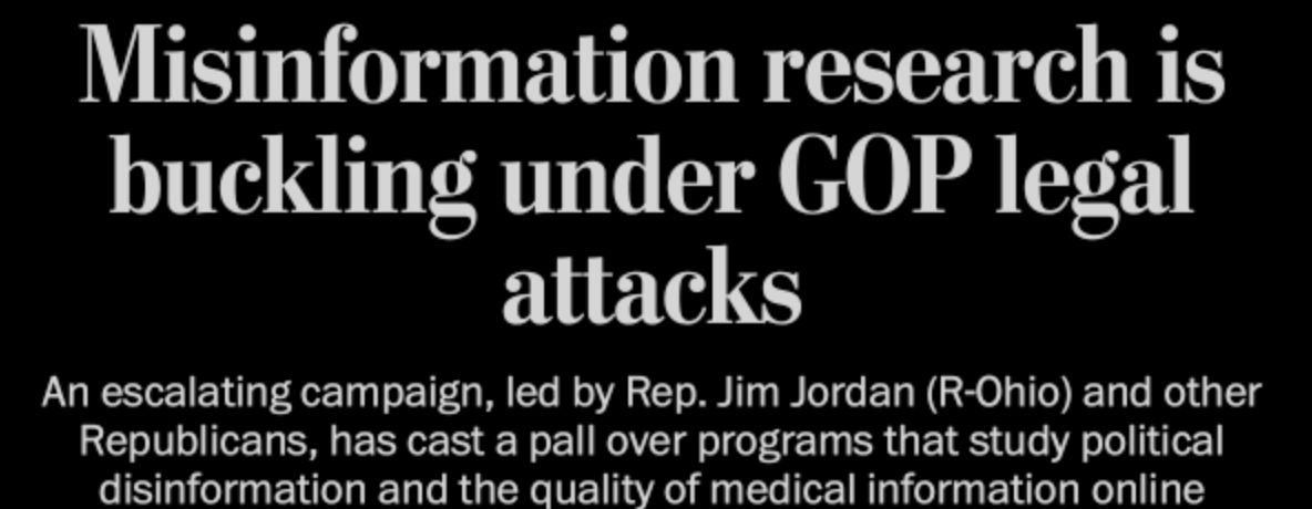 A recent headline from The Washington Post highlighting the GOP's recent attacks on misinformation research.