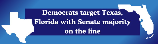 Democrats target Texas, Florida with Senate majority on the line