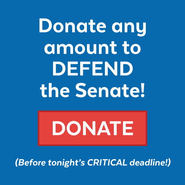 Donate any amount to defend the Senate!