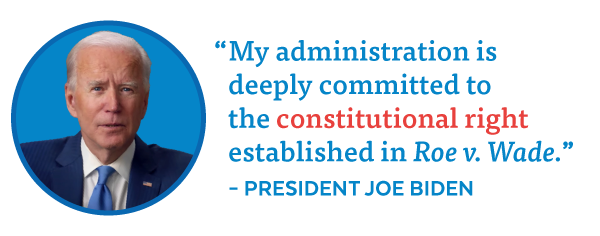 Joe Biden: 'My administration is deeply committed to... Roe v. Wade.'