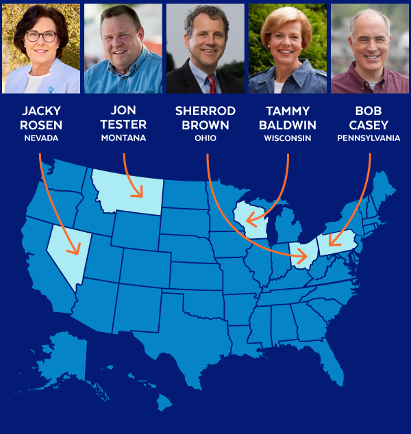 Jacky Rosen (NV), Jon Tester (MT), Sherrod Brown (OH), Tammy Baldwin (WI), Bob Casey (PA)