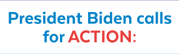 President Biden calls for ACTION: