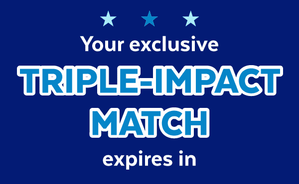 Your exclusive triple-impact match expires in