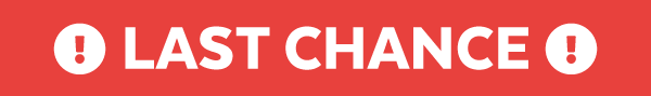 Last chance!