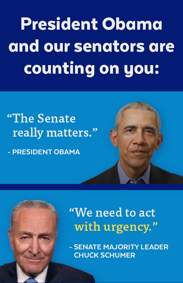 Obama and top Democrats are counting on you!