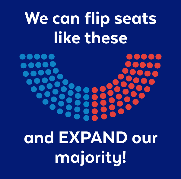 We can flip seats like these and expand our majority