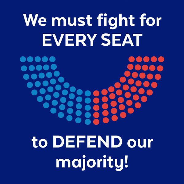 We must fight for EVERY SEAT to DEFEND our majority!
