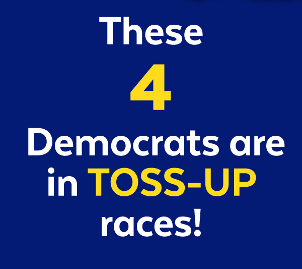 These 4 Democrats are in TOSS-UP races!