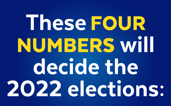 These FOUR NUMBERS will decide the 2022 elections: